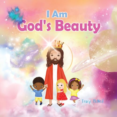 I Am God's Beauty: Embracing Inner Beauty and Self-Confidence Picture Book von TRACY CONWAY
