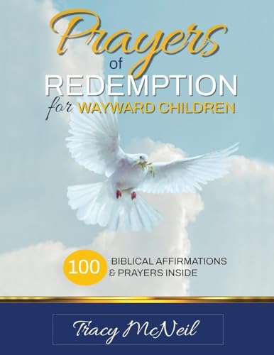 Prayers of Redemption for Wayward Children Workbook: Prayers for Prodigal Children: A Parent's Guide to Faith, Healing, and Restoration von TRACY CONWAY