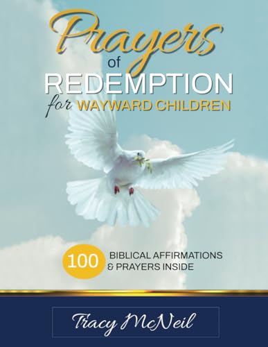 Prayers of Redemption for Wayward Children Workbook: Prayers for Prodigal Children: A Parent’s Guide to Faith, Healing, and Restoration von Independently published