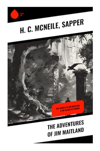 The Adventures of Jim Maitland: The Travels of Jim Maitland & The Island of Terror