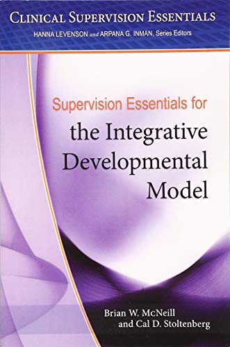 Supervision Essentials for the Integrative Developmental Model (Clinical Supervision Essentials) von American Psychological Association