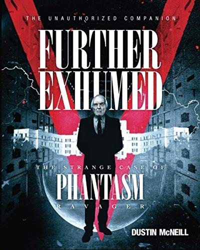 Further Exhumed: The Strange Case of Phantasm Ravager von Harker Press