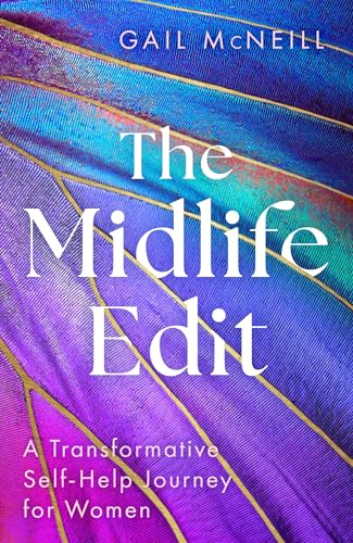 The Midlife Edit: A Transformative Self-Help Journey for Women The Midlife Edit: A Transformative Self-Help Journey for Women von Sheldon Press