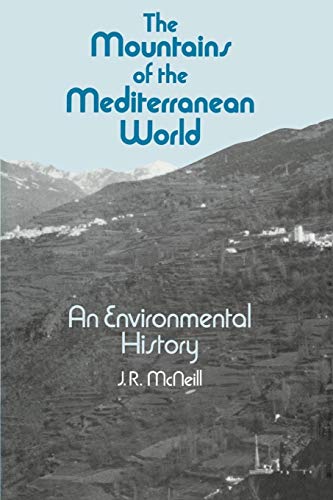 The Mountains of the Mediterranean World (Studies in Environment and History)