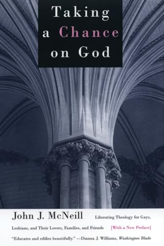 Taking a Chance on God: Liberating Theology for Gays, Lesbians, and Their Lovers, Families, and Friends von Beacon Press
