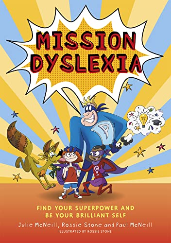 Mission Dyslexia: Find Your Superpower and Be Your Brilliant Self von Jessica Kingsley Publishers