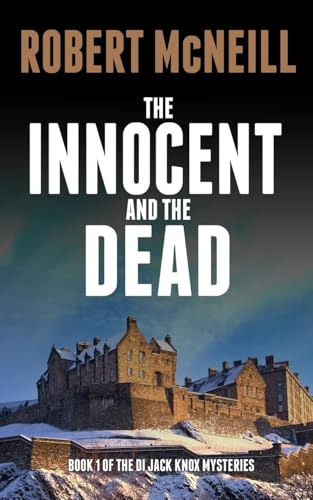 The Innocent and the Dead: Gripping Scottish crime fiction (The Di Jack Knox Mysteries, Band 1) von The Book Folks