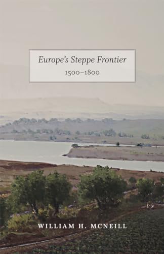 Europe's Steppe Frontier, 1500-1800 von University of Chicago Press