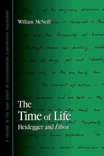 The Time of Life: Heidegger and Ethos (SUNY Series in Contemporary Continental Philosophy) von State University of New York Press