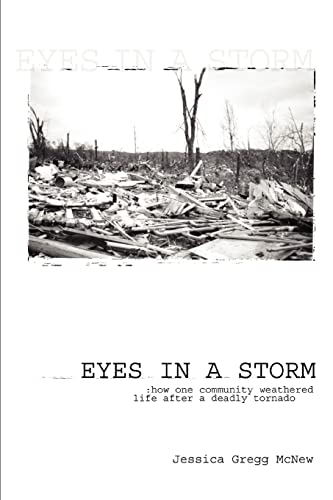 Eyes in a Storm: How One Community Weathered Life After a Deadly Tornado von iUniverse.com