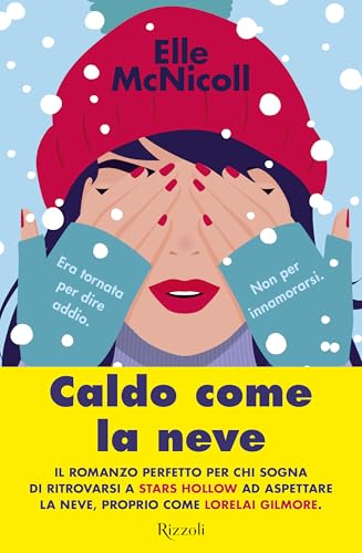 Caldo come la neve (Narrativa Ragazzi) von Rizzoli