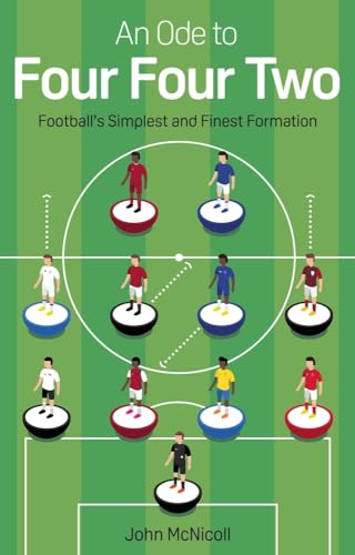 Ode to Four Four Two: Football's Simplest and Finest Formation von Pitch Publishing Ltd