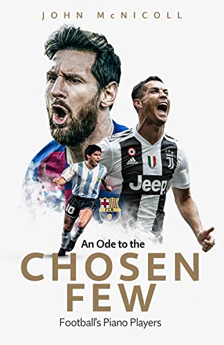 An Ode to the Chosen Few: Football's Piano Players von Pitch Publishing Ltd