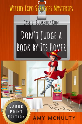 Don't Judge a Book by Its Hover: Case 1: Bookshop Con Large Print Edition: Case 1: Bookshop Con Large Print Edition (Witchy Expo Services Mysteries): ... Mysteries Large Print Editions, Band 1) von Crimson Fox Publishing