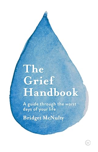 The Grief Handbook: A guide through the worst days of your life von Watkins Publishing