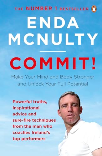Commit!: Make Your Mind and Body Stronger and Unlock Your Full Potential von Penguin Ireland