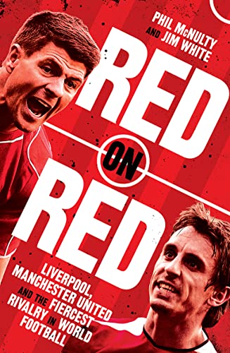 Red on Red: Liverpool, Manchester United and the fiercest rivalry in world football von HarperCollins