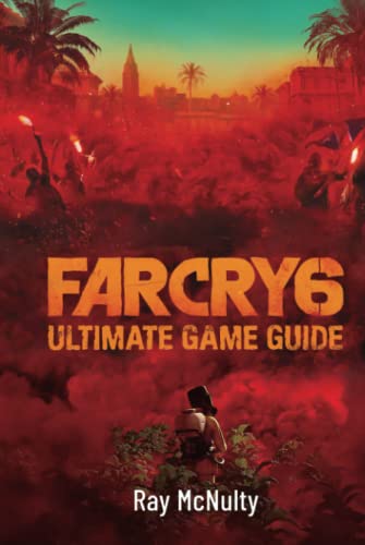 Far Cry 6 Ultimate Game Guide: The extensive guide on how to win the game, walkthrough, collect everything including Companions, Amigos, Treasure Hunts, Vehicles, Collectibles and more von Independently published