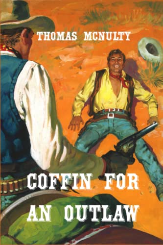 Coffin For An Outlaw (Wounded Outlaw Books - Western Fiction Series) von Independently Published