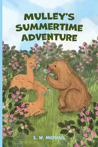 Mulley's Summertime Adventure (Adventures of Mulley the Bear, Band 2) von Emily Wilson McPhail