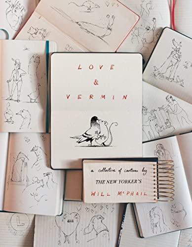 Love & Vermin: A Collection of Cartoons by The New Yorker's Will McPhail von Mariner