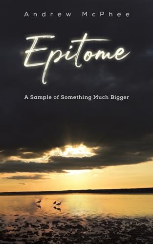Epitome: A Sample of Something Much Bigger von Austin Macauley