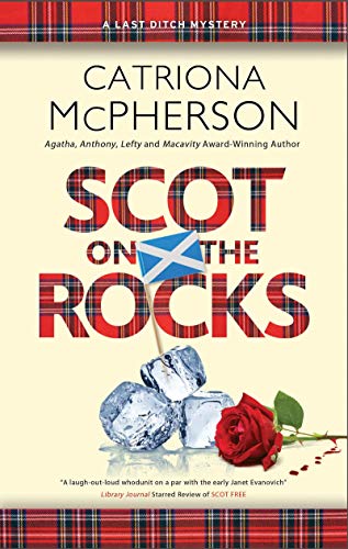 Scot on the Rocks (Last Ditch Mysteries, 3, Band 3)