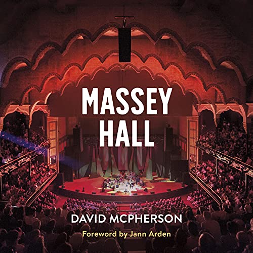 Massey Hall: An Enduring Legacy von Dundurn Group