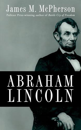 Abraham Lincoln: A Presidential Life