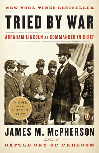 Tried by War: Abraham Lincoln as Commander in Chief von Penguin Books