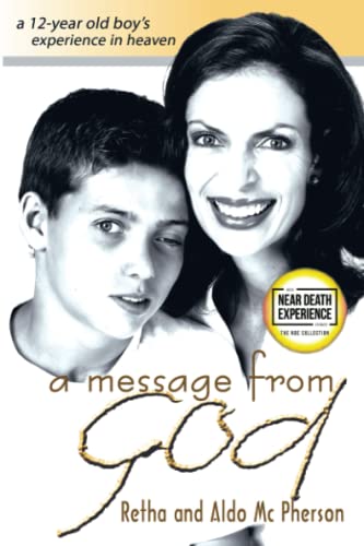 A Message From God: A 12-Year Old Boy's Experience in Heaven (An NDE Collection) von Destiny Image Publishers