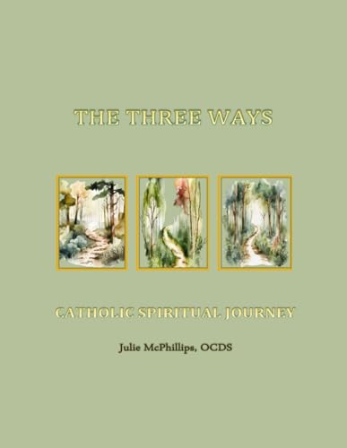 The Three Ways: Catholic Spiritual Journey The Three Ways: Catholic Spiritual Journey von En Route Books & Media