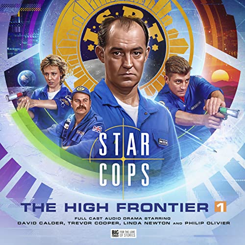 Star Cops - The High Frontier Part 1 von Big Finish Productions Ltd
