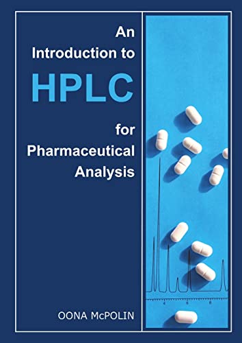 An Introduction to HPLC for Pharmaceutical Analysis von Mourne Training Services