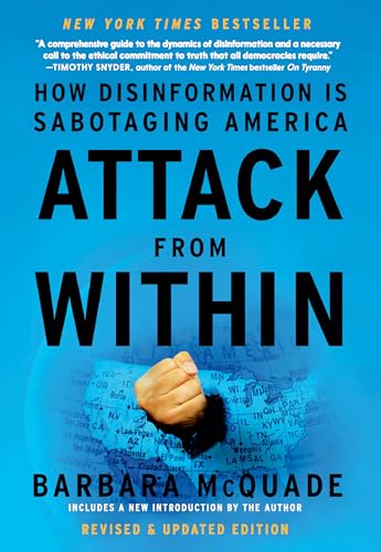 Attack from Within: How Disinformation Is Sabotaging America