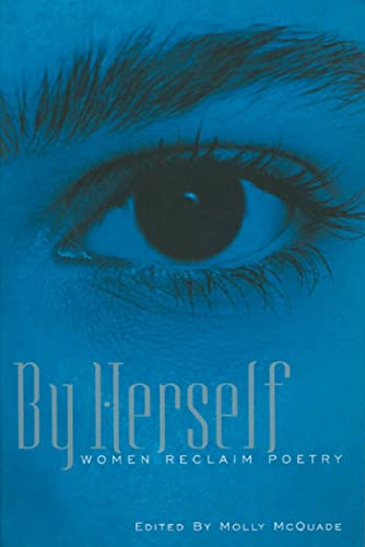 By Herself: Women Reclaim Poetry By Herself: Women Reclaim Poetry von Graywolf Press