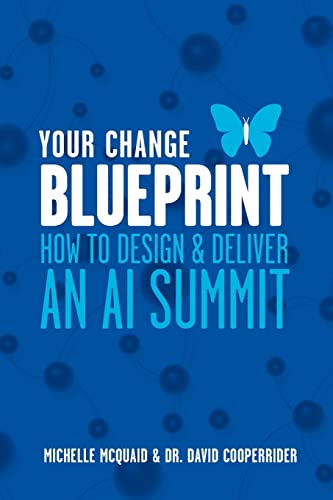 Your Change Blueprint: How To Design & Deliver An AI Summit von Michelle McQuaid Pty Ltd