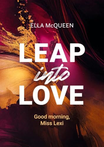 Good morning, Miss Lexi (Leap into Love) von tolino media