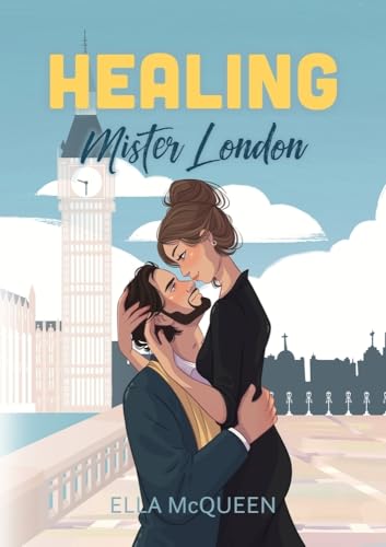 Healing Mister London (Mister Reihe) Healing Mister London (Mister Reihe) von tolino media
