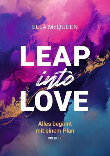 Leap into Love: Alles beginnt mit einem Plan: Prequel zur Leap into Love Serie Leap into Love: Alles beginnt mit einem Plan: Prequel zur Leap into Love Serie von tolino media