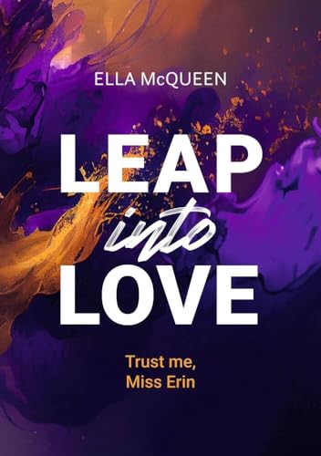 Trust me, Miss Erin (Leap into Love) von tolino media