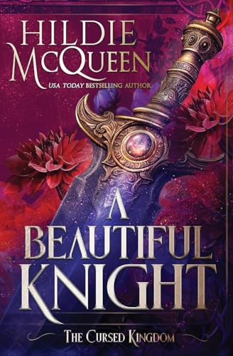 A Beautiful Knight (The Cursed Kingdom, Band 2) von Oliver-Heber Books