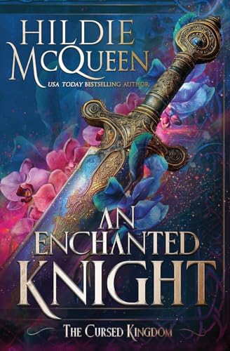 An Enchanted Knight (The Cursed Kingdom, Band 1) von Oliver-Heber Books