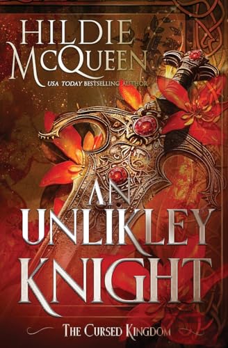 An Unlikely Knight (The Cursed Kingdom) von Oliver-Heber Books