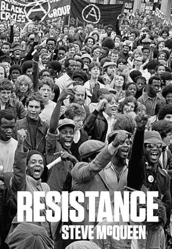 Resistance: The powerful new book on protest in Britain from award-winning artist and filmmaker Steve McQueen von Monument Books