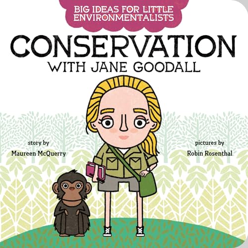 Big Ideas for Little Environmentalists: Conservation with Jane Goodall von Putnam