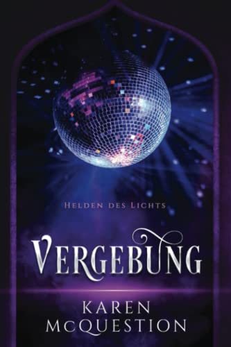Helden des Lichts, Band 3: Vergebung