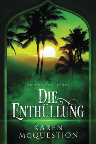 Helden des Lichts, Band 4: Die Enthüllung
