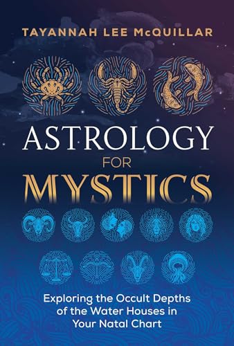 Astrology for Mystics: Exploring the Occult Depths of the Water Houses in Your Natal Chart von Simon & Schuster