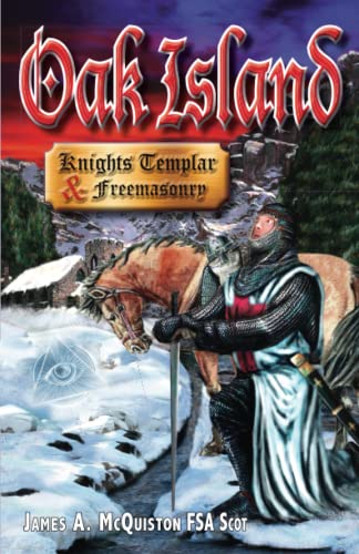 Oak Island Knights Templar and Freemasonry von Independently published